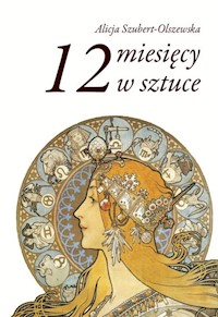 12 miesięcy w sztuce - Szubert-Olszewska Alicja - książka