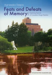 Feats and Defeats of Memory - Rzepa Agnieszka - książka