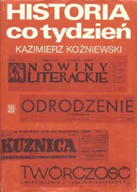 Historia co tydzień. Szkice o tygodnikach społeczno-kulturalnych 1944-1950 - Kazimierz Koźniewski - ebook