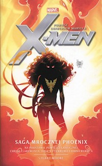 X-Men Saga Mrocznej Phoenix - Stuart Moore - książka