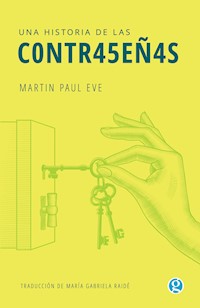 Una historia de las contraseñas - Martin Paul Eve - ebook