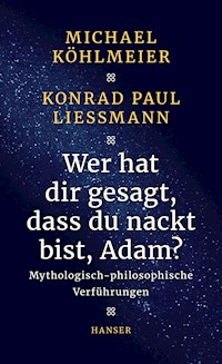 Wer hat dir gesagt, dass du nackt bist, Adam? - Michael Köhlmeier - ebook