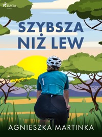 Szybsza niż lew - Martinka Agnieszka - ebook + audiobook
