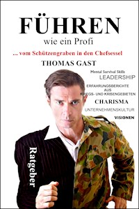 FÜHREN wie ein Profi - Thomas Gast - ebook