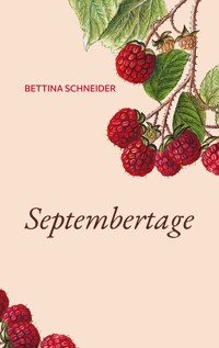 Septembertage - Bettina Schneider - ebook