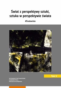 Świat z perspektywy sztuki sztuka w perspektywie świata -  - książka