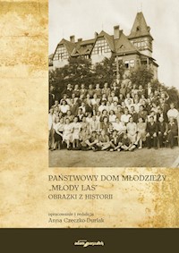 Państwowy Dom Młodzieży "Młody Las" - Czeczko-Durlak Anna - książka
