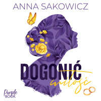 Dogonić miłość - Anna Sakowicz - ebook + audiobook + książka