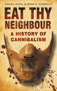 Eat Thy Neighbour - Daniel Diehl - ebook