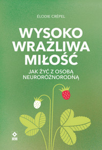 Wysoko wrażliwa miłość - Crepel Elodie - książka
