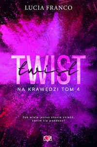 Twist. Na krawędzi. Tom 4 - Franco Lucia - ebook