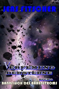Bannfluch des Bärenstroms (Verfemung der Sterne 2) - Jens Fitscher - ebook