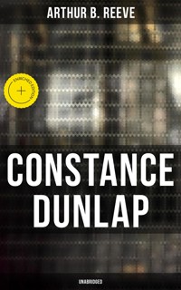 CONSTANCE DUNLAP (Unabridged) - Arthur B. Reeve - ebook
