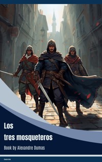 Los tres mosqueteros - Alexandre Dumas - ebook