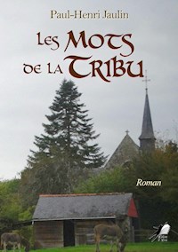 Les Mots de la Tribu - Paul-Henri Jaulin - ebook