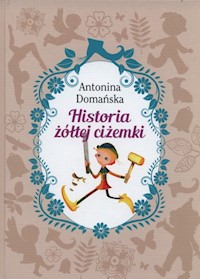 Historia żółtej ciżemki - Antonina Domańska - ebook + audiobook + książka