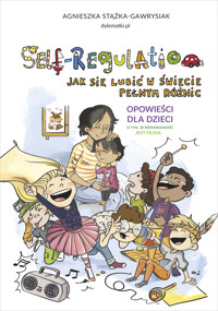 Self-Regulation. Jak się lubić w świecie pełnym różnic - Stążka-Gawrysiak Agnieszka - ebook