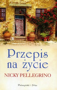 Przepis na życie - Nicky Pellegrino - ebook
