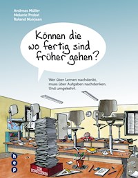 Können die wo fertig sind früher gehen? - Andreas Müller - ebook