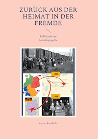 ZURÜCK AUS DER HEIMAT IN DER FREMDE - Anton Reinbold - ebook