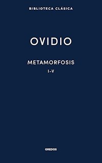 Metamorfosis. Libros I-V - Ovidio - ebook
