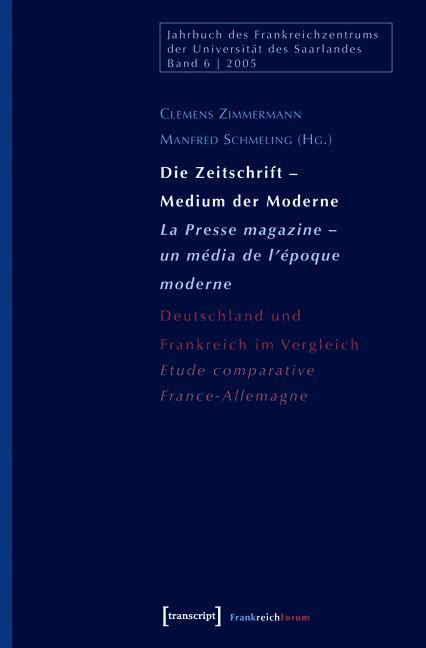 Die Zeitschrift - Medium der Moderne / La Presse magazine - un média de l'époque moderne