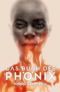 Das Buch des Phönix - Nnedi Okorafor - ebook