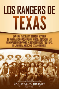 Los Rangers de Texas - Captivating History - ebook
