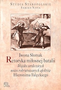 Retoryka miłosnej batalii - Słomak Iwona - książka