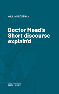 Doctor Mead's Short discourse explain'd - Various - ebook