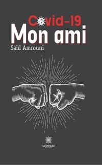 Covid-19 mon ami - Said Amrouni - ebook