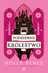 Podziemne królestwo - Holly Renee - ebook