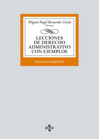 Lecciones de Derecho Administrativo con ejemplos - Miguel Ángel Recuerda Girela - ebook