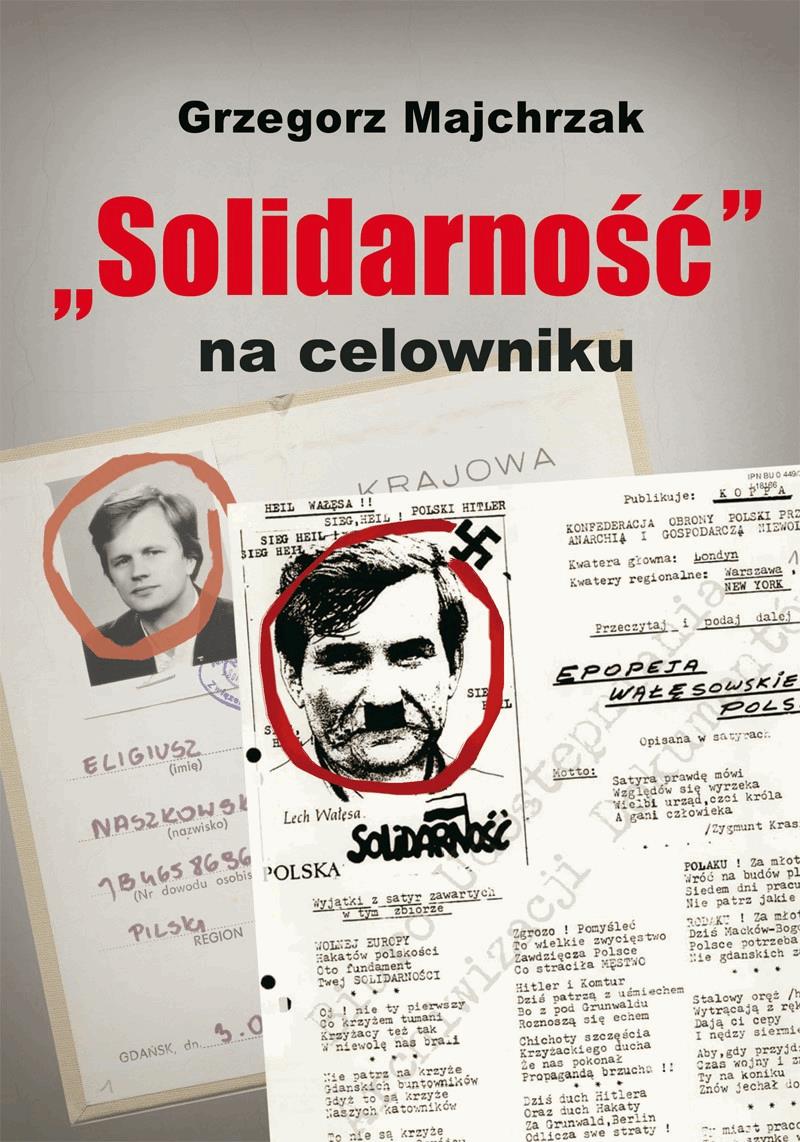 Okładka:„Solidarność” na celowniku. Wybrane operacje SB przeciwko związkowi i jego działaczom 