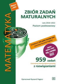 Matematyka Zbiór zadań maturalnych Lata 2010-2022 Poziom podstawowy -  - książka