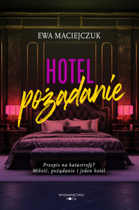 Hotel pożądanie - Ewa Maciejczuk - ebook + książka