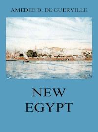 New Egypt - Amedee Baillot de Guerville - ebook