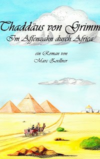 Thaddäus von Grimm - Marc Zoellner - ebook