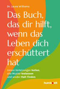 Das Buch, das dir hilft, wenn das Leben dich erschüttert hat - Dr. Laura Williams - ebook
