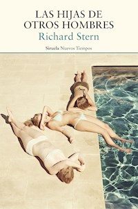 Las hijas de otros hombres - Richard Stern - ebook