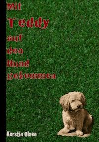 Mit Teddy auf den Hund gekommen - Kerstin Olsen - ebook