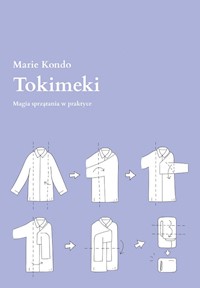 Tokimeki Magia sprzątania w praktyce - Marie Kondo - książka