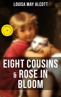 EIGHT COUSINS & ROSE IN BLOOM - Louisa May Alcott - ebook