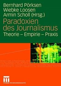 Paradoxien des Journalismus -  - ebook