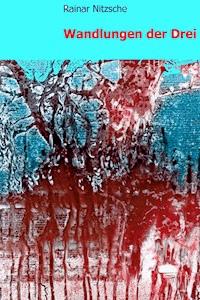 Wandlungen der Drei - Rainar Nitzsche - ebook