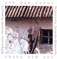 Czy Bóg tutaj - Gwiazda-Elmerych Małgorzata - książka