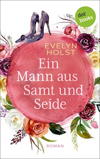 Ein Mann aus Samt und Seide - Evelyn Holst - ebook