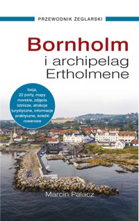 Bornholm i archipelag Ertholmene. Przewodnik Żeglarski - Marcin Palacz - książka