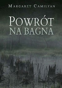 Powrót na bagna - Margaret Camilyan - książka