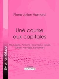 Une course aux capitales - Ligaran - ebook